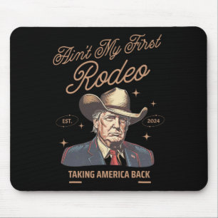 Mousepad Meu Primeiro Rodeo Trump Cowboy Levando A América