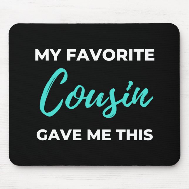 Mousepad Meu Primo Favorito Me Deu Isso (Frente)