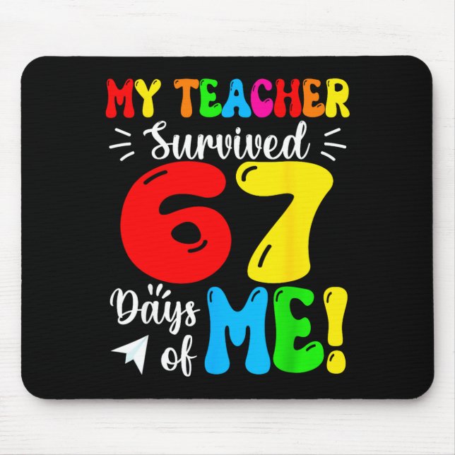 Mousepad Meu Professor Sobreviveu 67 Dias Dos Meus Alunos E (Frente)