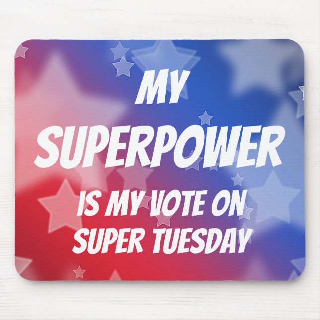 Mousepad Meu Superpoder é Meu Voto na Super Terça (Frente)