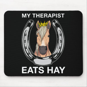 Mousepad Meu Terapista Come Hay I Equestrian
