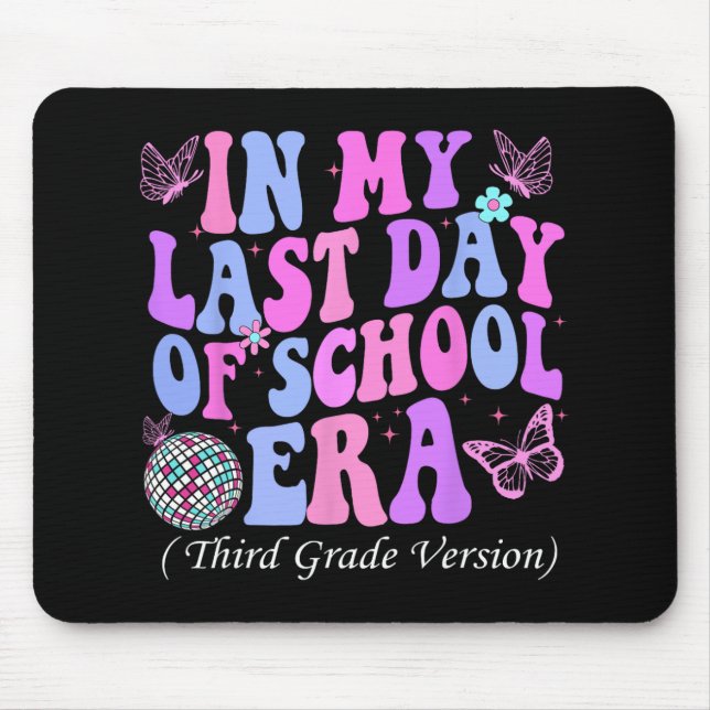 Mousepad Meu Último Dia Da Escola Era Terceiro Professor (Frente)