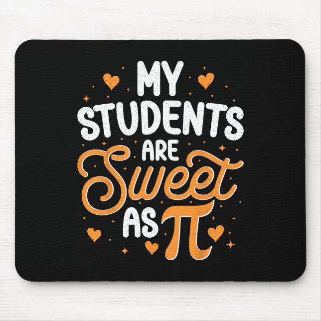 Mousepad Meus Alunos São Doces Como Pi (Frente)