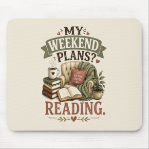 Mousepad Meus Planos de Fim de Semana Amante de Livros Leit
