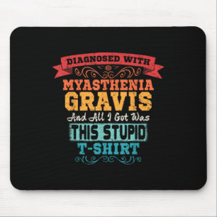 Mousepad Miastenia Gravis T Shirt Engraçada Atenção Present