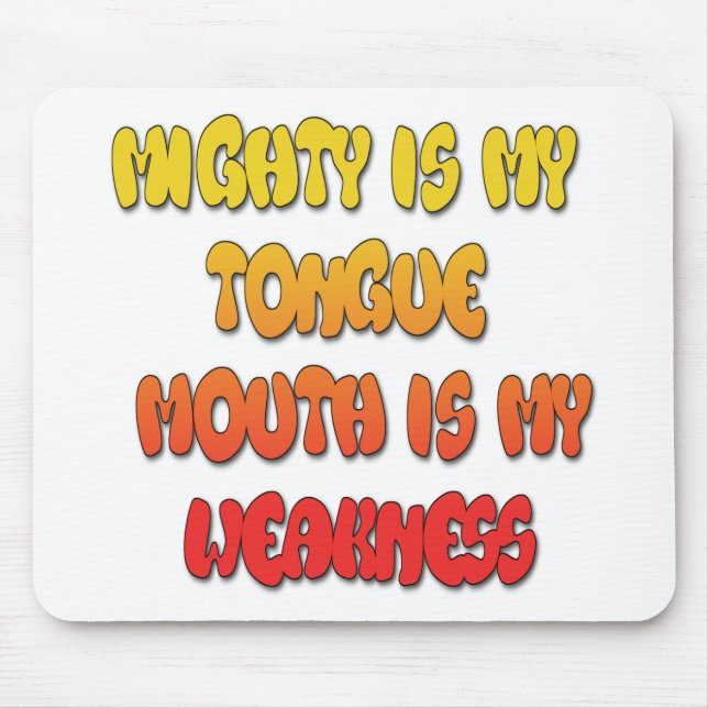 Mousepad Mighight Tongue Weak Mouth Pic (Frente)
