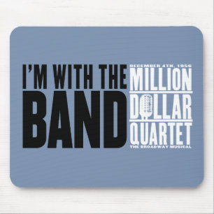 Mousepad Milhão quartetos do dólar "eu sou com a banda "