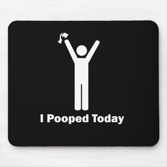 Mousepad Mim Pooped hoje (Frente)