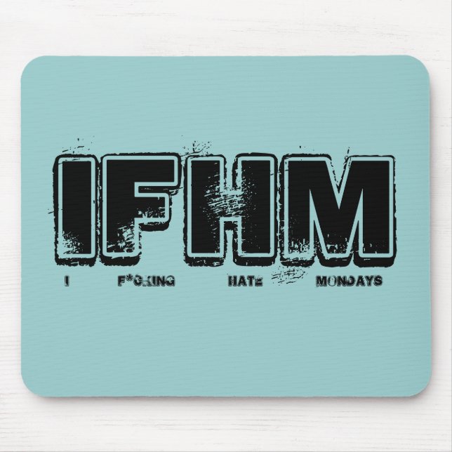 Mousepad Mim tapete do rato de segundas-feiras do ódio de (Frente)