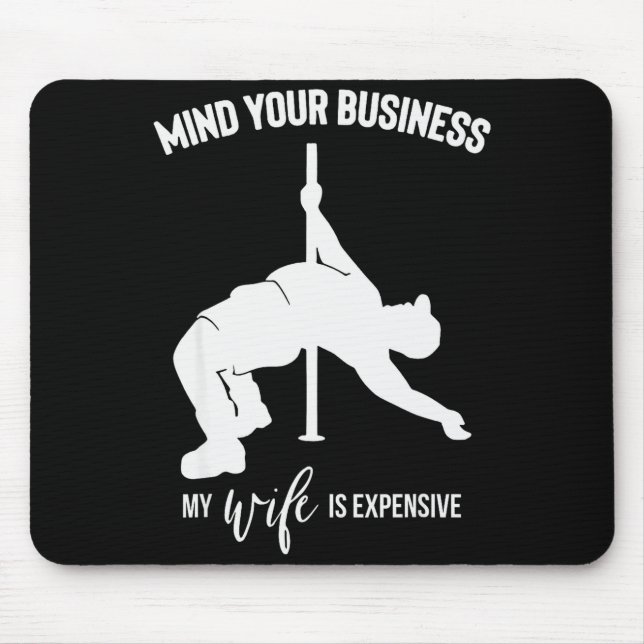 Mousepad Mind Your Business My Wife Is Expensive  (Frente)