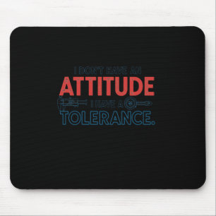 Mousepad Minha Atitude Depende Da Sua Tolerância
