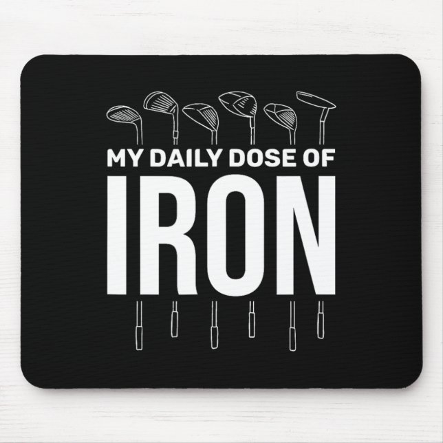 Mousepad Minha Dose Diária De Ferro Golfe Masculino Engraça (Frente)