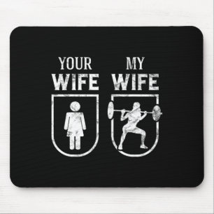 Mousepad Minha Esposa Sua Esposa Levantando Pesos Engraçado