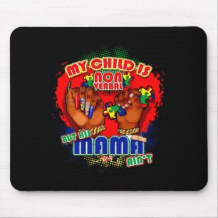 Mousepad Minha filha não é verbil, mas sua mãe não é autist