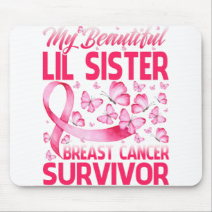 Mousepad Minha Linda Irmã Lil Sobrevivente do Câncer da M