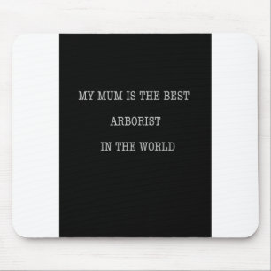 Mousepad Minha mãe é a melhor Arborista do mundo
