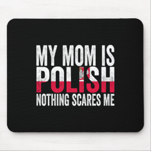 Mousepad Minha mãe é polonesa. Nada me assusta, mãe engraça