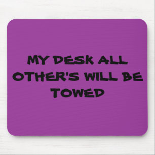 MOUSEPAD MINHA MESA TODO O OUTRO SERÁ REBOCADA
