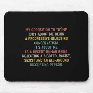 Mousepad Minha Oposição a Trump Não é Sobre Eu Ser um Progr