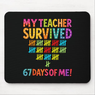 Mousepad Minha Professora Sobreviveu 67 Dias De Mim Seis Se