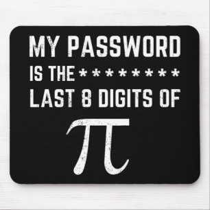 Mousepad Minha Senha É Os Últimos 8 Dígitos De Pi