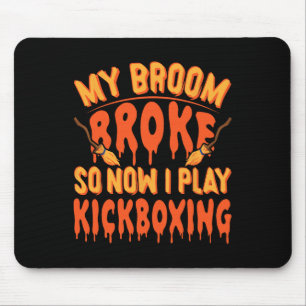 Mousepad Minha Vassoura Quebrou Então Agora Eu Pratico Kick