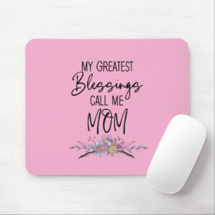 Mousepad Minhas Maiores Bênçãos Me Chamam de Mãe