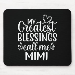 Mousepad Minhas Maiores Bênçãos Me Chamam de Vovó Mimi
