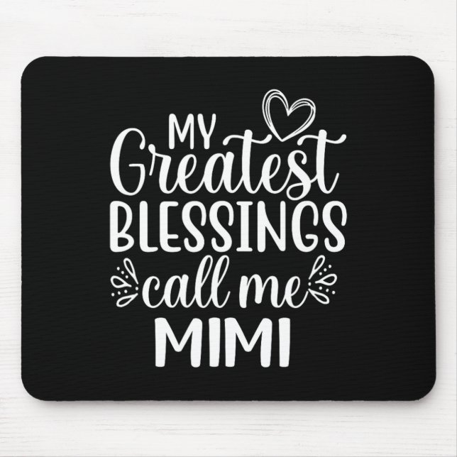 Mousepad Minhas Maiores Bênçãos Me Chamam de Vovó Mimi (Frente)