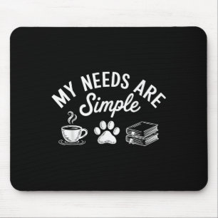 Mousepad Minhas Necessidades São Simples, Engraçadas Cof De