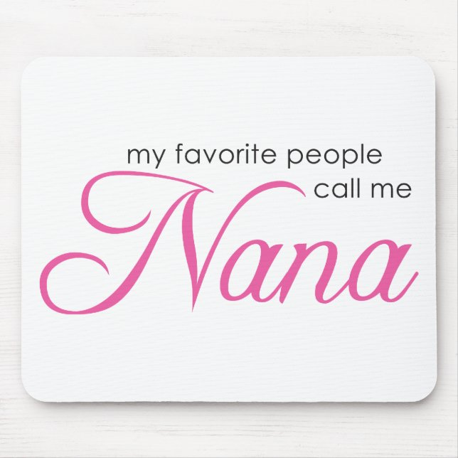 Mousepad Minhas pessoas favoritas chamam-me Nana (Frente)