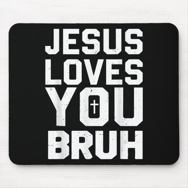 Mousepad Minimalistic Jesus Love You Bruh Funny Christian Y (Frente)