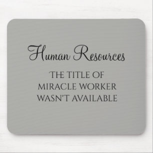 Mousepad Miracle Worker Office Human Resources Humor HR