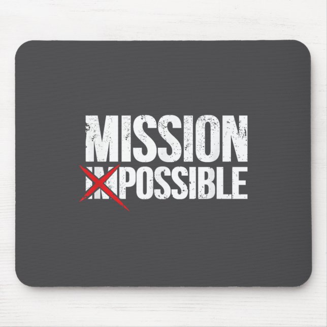 Mousepad Mission Ssible Saying Quote Shirt. Insrational Rel (Frente)