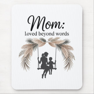 Mousepad Mom Loved Beyond Words