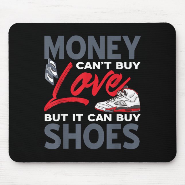 Mousepad Money Can't Buy Love But Scute Ss Cute Sss Sneaker (Frente)