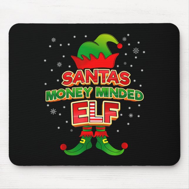 Mousepad Money Minded Elf Christmas Matching Costumes X-mas (Frente)