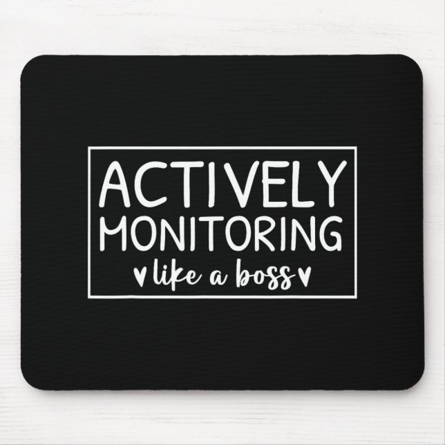 Mousepad Monitoramento Ativo Como Um Dia De Teste De Chefe  (Frente)