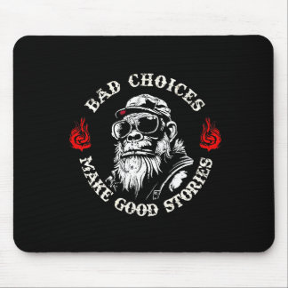 Mousepad Monkey Bad Choices Make Good Stories (on Back)