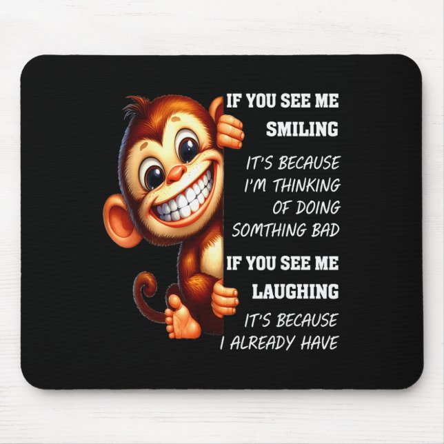 Mousepad Monkey If You See Me Smiling It's Because I'm Thin (Frente)