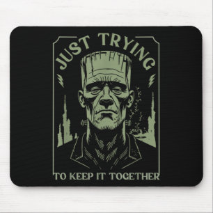 Mousepad Monstro Frankenstein Engraçado Só Tentando Mantê-L