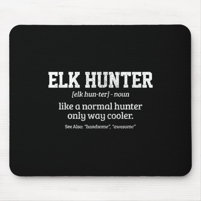 Mousepad Moose Hunter Gift Engraçado Definição Caça De Elk (Frente)