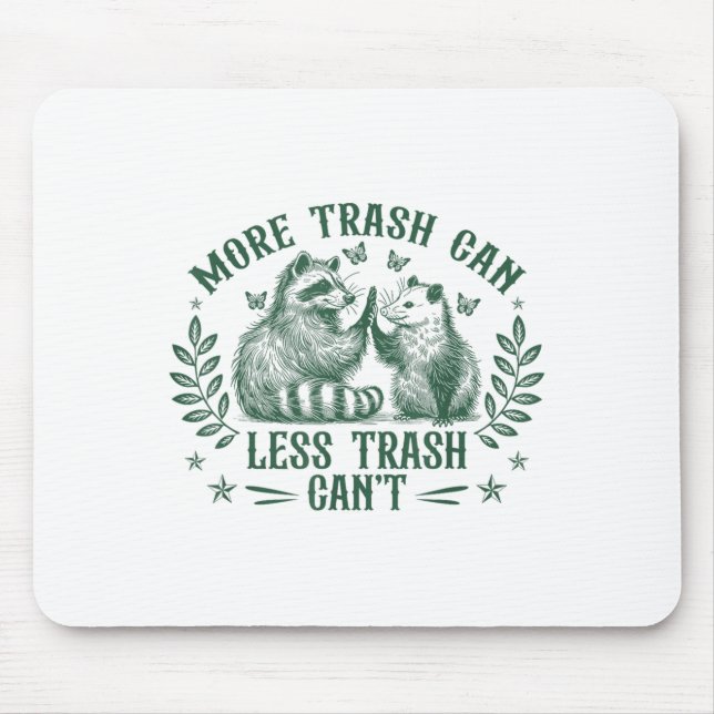 Mousepad More Trash Can Less Trash Can't Funny Raccoon Ossu (Frente)