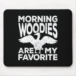 Mousepad Morning Woodies É Meu Pato Favorito Caçando Fome