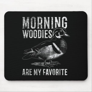 Mousepad Morning Woodies São Minha Caça Humorística Favorit