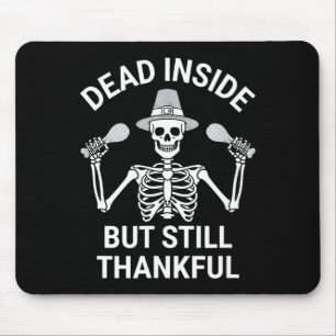 Mousepad Morto por Dentro, mas Ainda Grato - Esqueleto de H