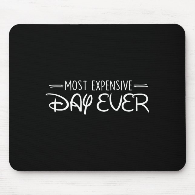 Mousepad Most Expensive Day Ever Funny Travel Vacation Sayi (Frente)