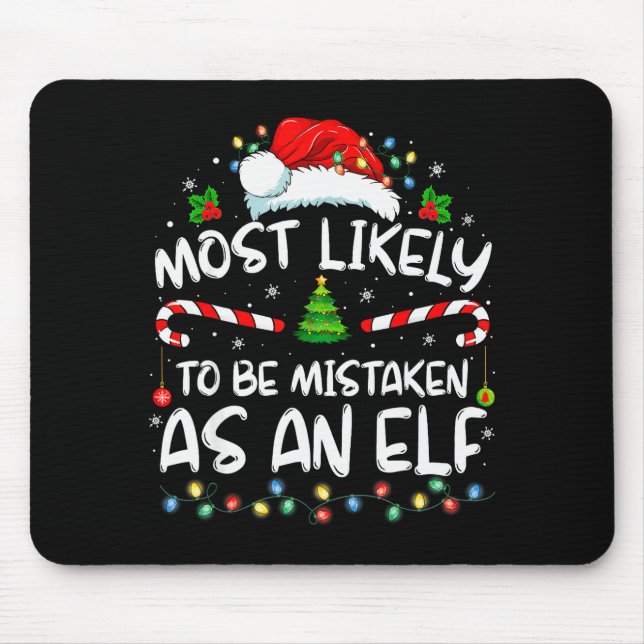 Mousepad Most Likely To Be Mistaken As An Elf Funny Family  (Frente)