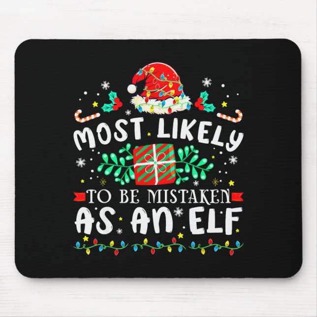 Mousepad Most Likely To Be Mistaken As An Elf Xmas Matching (Frente)