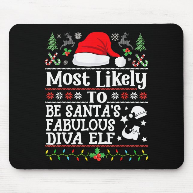 Mousepad Most Likely To Be Santa's Fabulous Diva Elf- Chris (Frente)